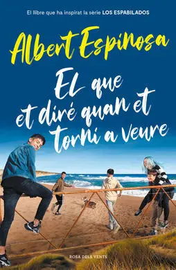 El que Et Dire Quan Et Torni a Veure (Ed. Especial Serie)