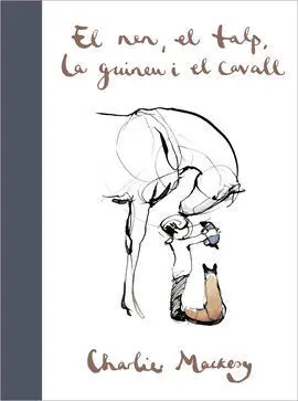 El Nen, el Talp, la Guineu I el Cavall