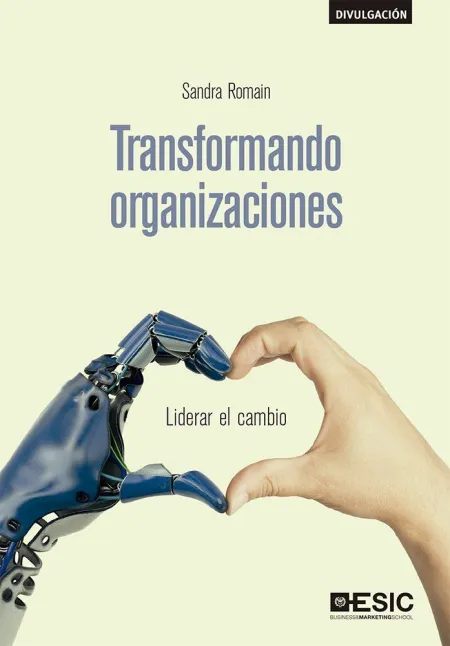 Transformando Organizaciones /Liderar el Cambio