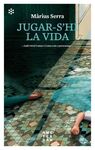 JUGAR-S'HI LA VIDA - CAT