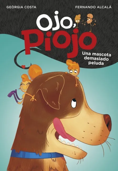 Ojo, Piojo 4 una Mascota Demasiado Pelud