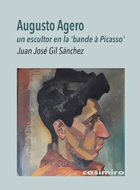 Augusto Agero un Escultor en la Bande a Picasso