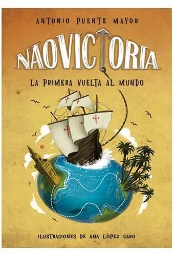 Nao Victoria la Primera Vuelta Al Mundo