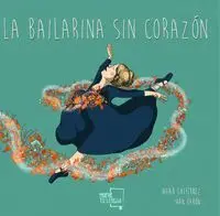 Bailarina sin Corazon, la