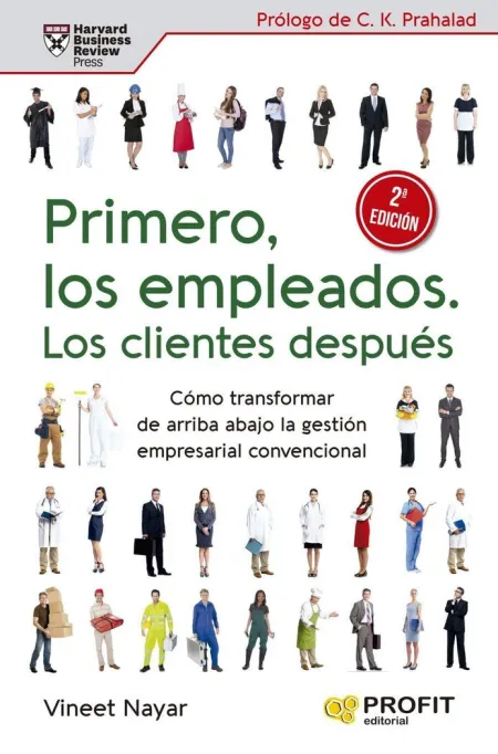 Primero, los Empleados. Los Clientes Despues (2ª.