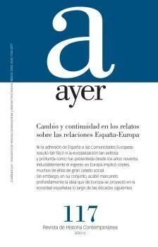 Revista Ayer 117: Cambio y Continuidad en los Relatos Sobre las Relaciones España-Europa