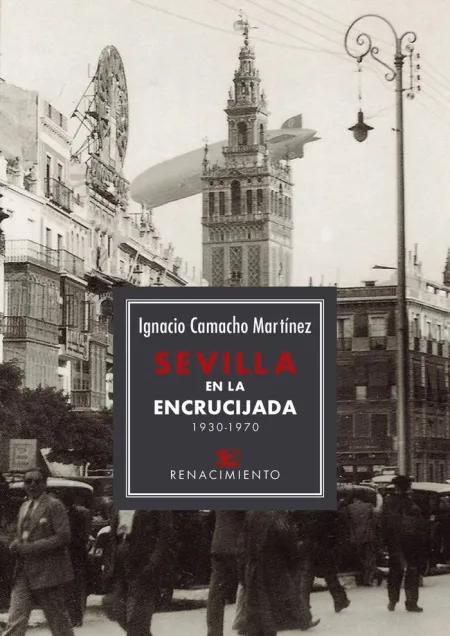 Sevilla en la Encrucijada 1930-1970
