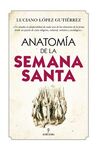 ANATOMÍA DE LA SEMANA SANTA