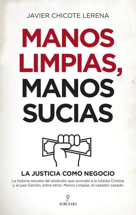 Manos Limpias, Manos Sucias