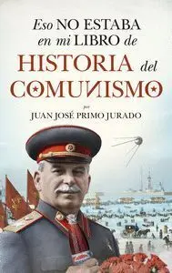 Eso no Estaba... hist. Del Comunismo