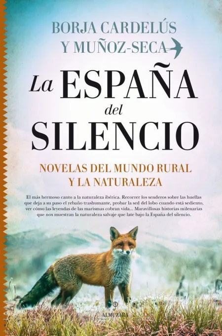España del Silencio, la. Novelas del Mundo Rural y la Naturaleza