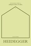 HEIDEGGER SOBRE LA ARQUITECTURA