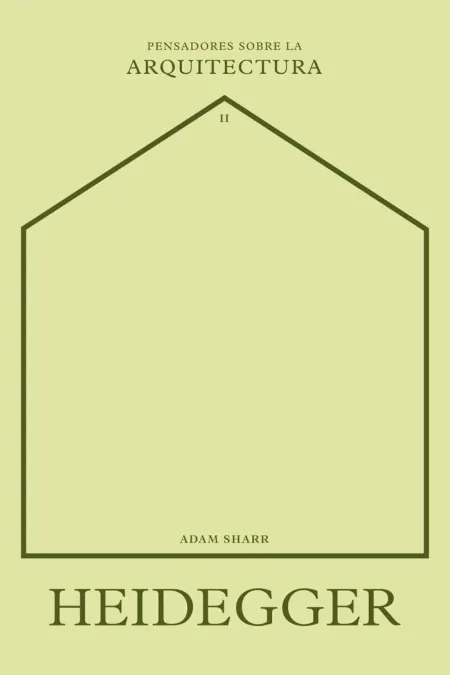 Heidegger Sobre la Arquitectura