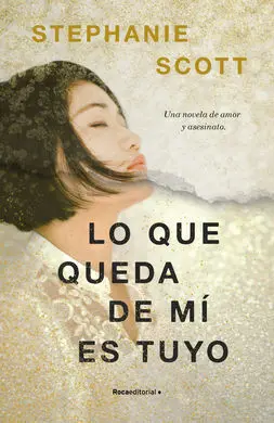 Lo que Queda de mí Es tuyo