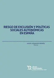 Riesgo de Exclusion y Politicas Sociales Autonomicas en España