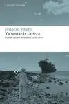 Ya Sentarás Cabeza