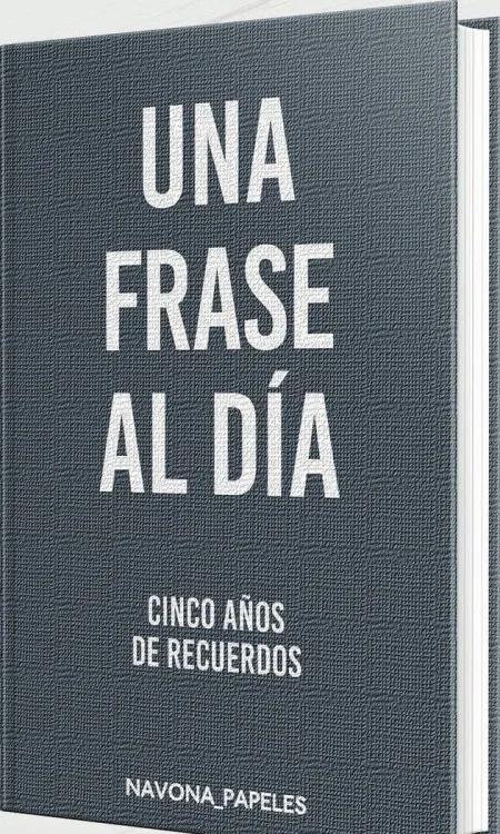 Una Frase Al Día, Cinco Años de Recuerdos