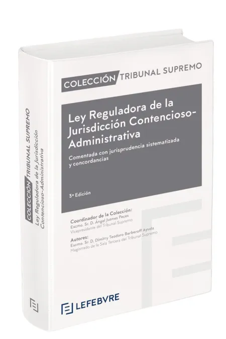 Ley Reguladora de la Jurisdicción Contencioso-Administrativa 3ª Edc.