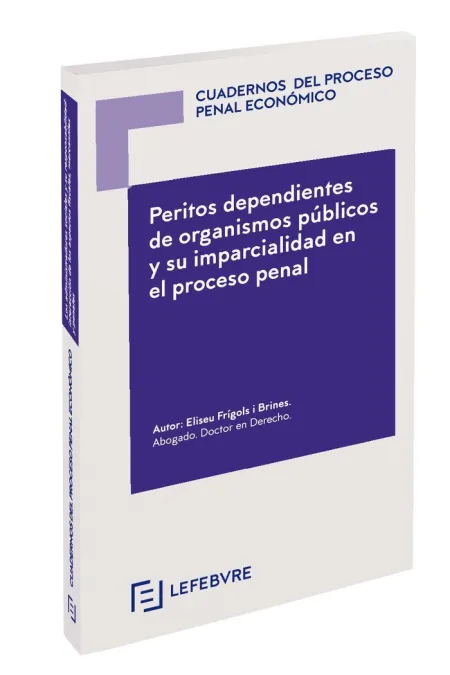 Peritos Dependientes de Organismos Públicos y Su Imparcialidad en el Proceso Pen