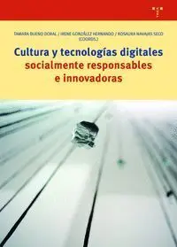 Cultura y Tecnologías Digitales Socialmente Responsables e Innovadoras