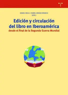 Edicion y Circulacion del Libro en Iberoamerica de