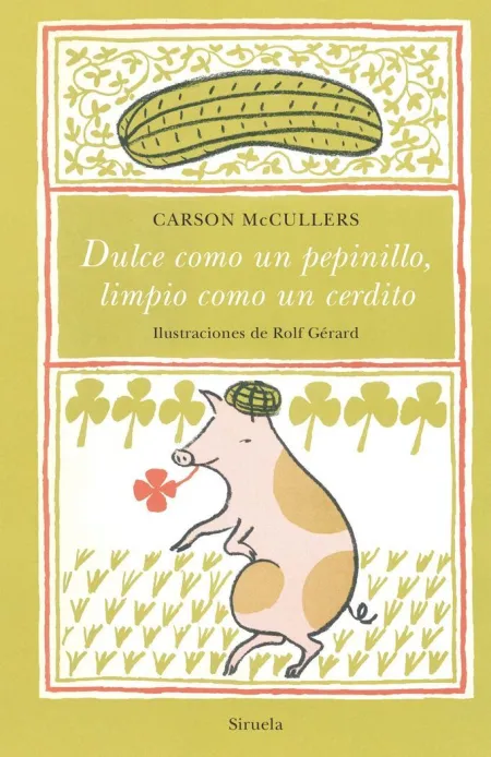Dulce Como un Pepinillo, Limpio Como un Cerdito