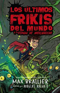Los Últimos Frikis del Mundo y la Espada de Medianoche