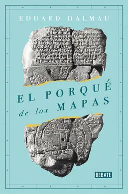 El Porque de los Mapas