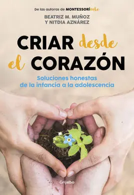 Montessorizate. criar Desde el Corazon