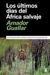 Ultimos Dias del Africa Salvaje, los