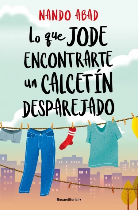 Lo que Jode Encontrarte un Calcetín Desparejado (14 Mayo)
