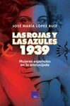 LAS ROJAS Y LAS AZULES. 1939