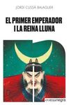 EL PRIMER EMPERADOR I LA REINA LLUNA