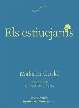 Estiuejants, Els