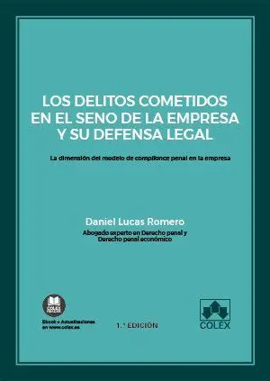 Los Delitos Cometidos en el Seno de la Empresa y Su Defensa Legal