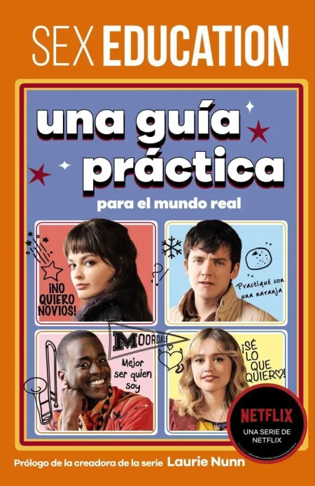 Sex Education. Una Guía Práctica para el Mundo Real