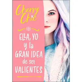 Ella, yo y la Gran Idea de Ser Valientes (Valientes)