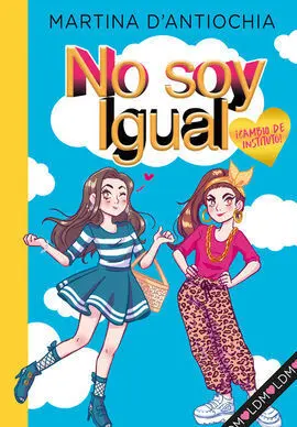 No Soy Igual 1 : ¡Cambio de Instituto!