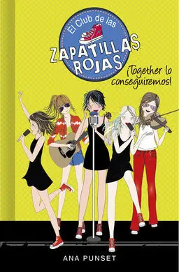 ¡Together lo Conseguiremos! (Serie el Club de las Zapatillas Rojas 18)
