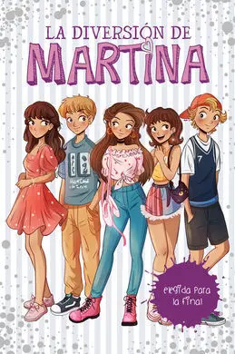 La Diversión de Martina 9: Elegida para la Final