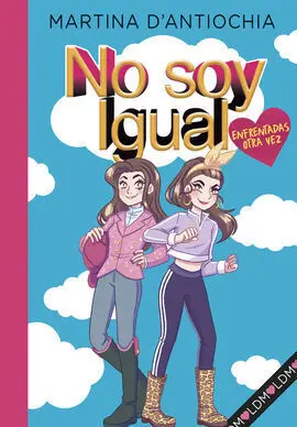 No Soy Igual 2. Enfrentadas Otra Vez
