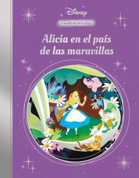 La Magia de un Clasico Disney: Alicia Pa
