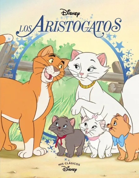 Mis Clasicos Disney. Los Aristogatos