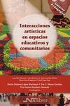 INTERACCIONES ARTÍSTICAS EN ESPACIOS EDUCATIVOS Y COMUNITARIOS