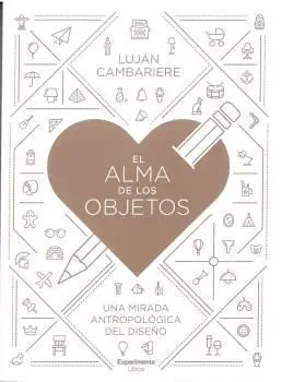 El Alma de los Objetos. una Mirada Antropologica de