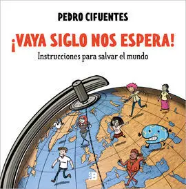 ¡Vaya Siglo nos Espera!