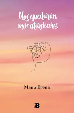 Nos Quedarán Más Atardeceres