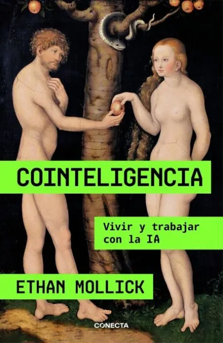 Cointeligencia. Vivir y Trabajar con Ia