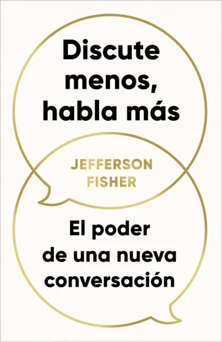 Discute Menos, Habla Mas
