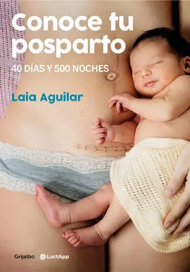 Conoce tu Posparto. 40 Días y 500 Noche